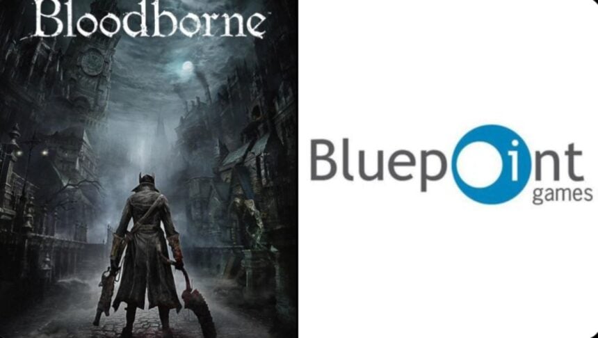 Bloodborne Remake Bluepoint Games