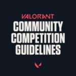 VALORANT Community Compeition Guidelines