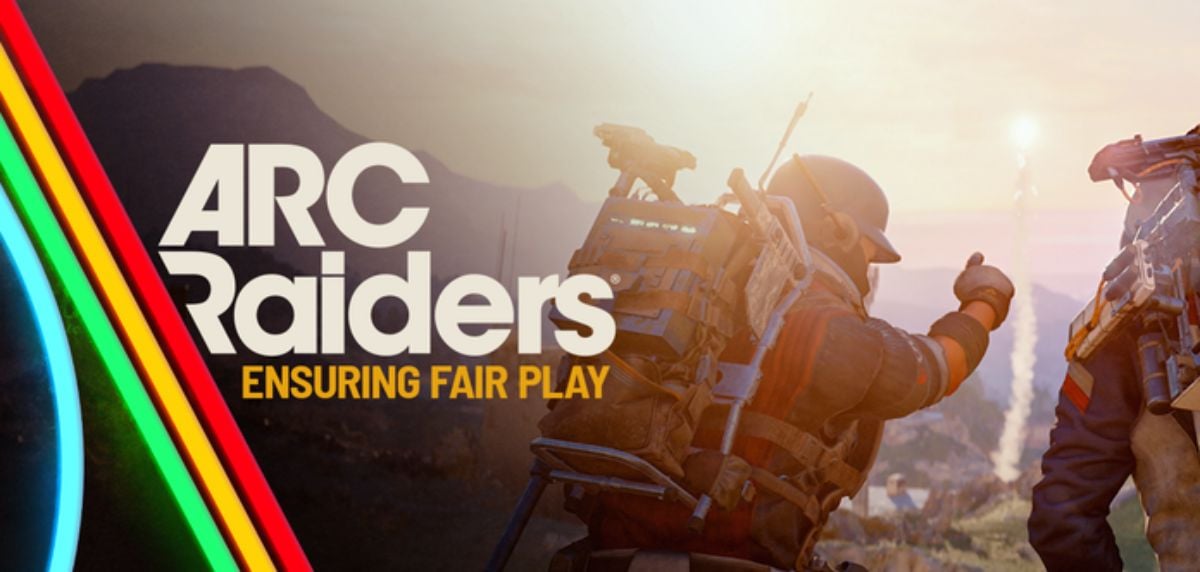 Arc Raiders anticheat fairplay