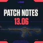 VALORANT Patch notes 13.06