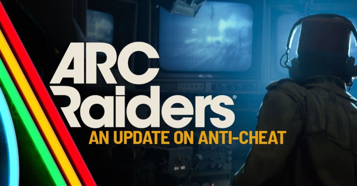 Arc Raiders Anti cheat update